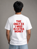 The only Ex I miss - Unisex Premium T-Shirt