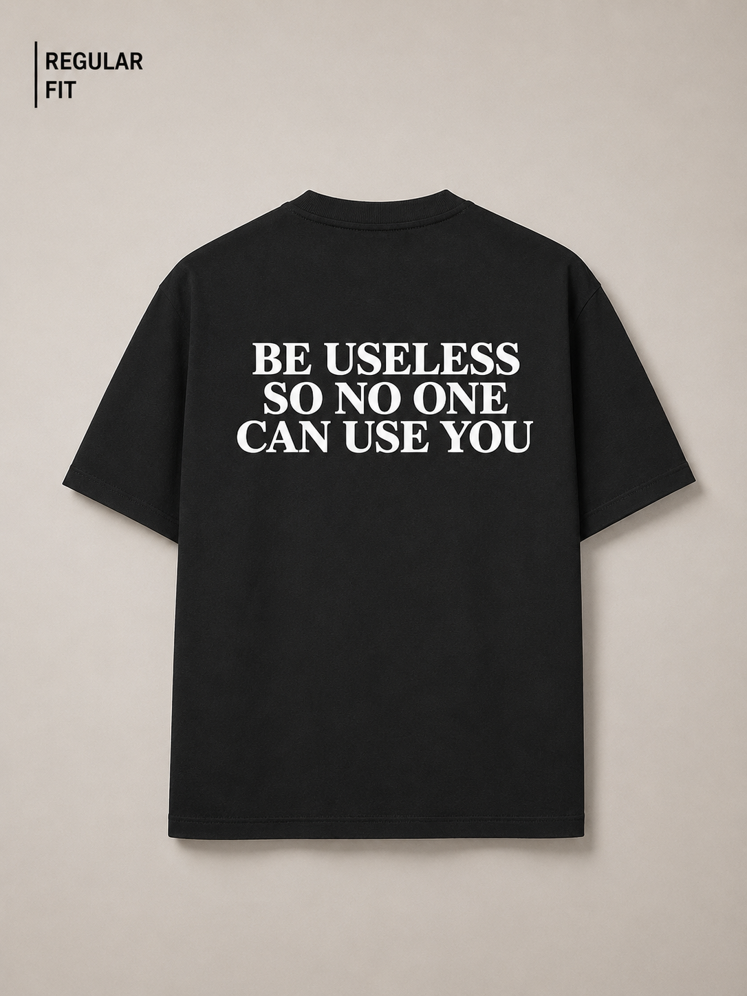 Be useless so no one can use you (Black) - Unisex Premium T-shirt