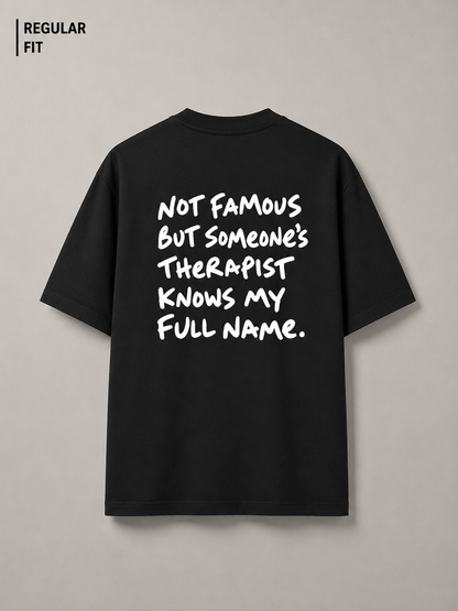 Not Famous But Someone's Therapist (Black) - Unisex Premium T-Shirt
