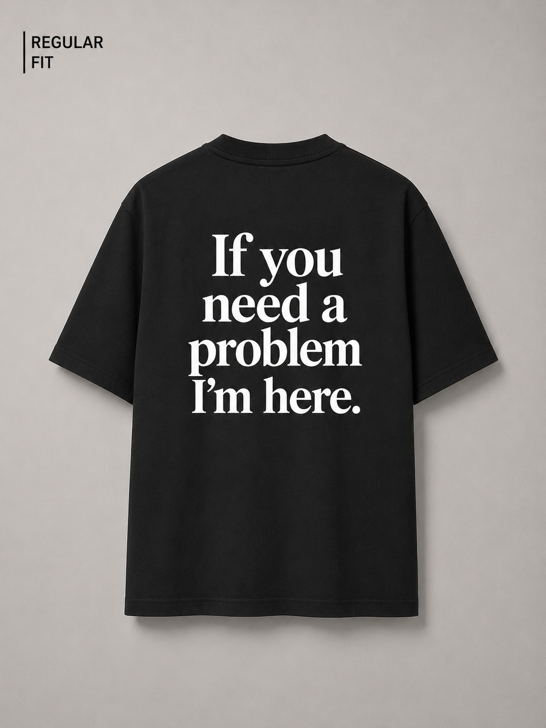 If you need a problem - Unisex Premium T-Shirt