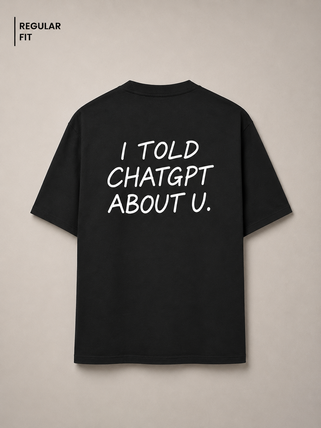 I told chatgpt - Unisex Premium T-Shirt