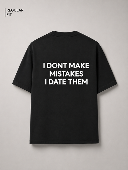 I Don't Make Mistake (Black) - Unisex Premium T-Shirt